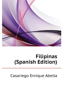 Filipinas (Spanish Edition)