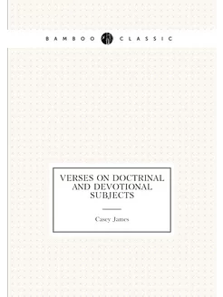 Verses On Doctrinal and Devotional Subjects