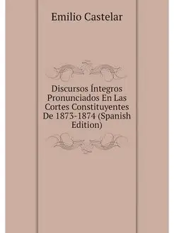 Discursos Integros Pronunciados En La