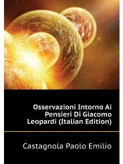 Osservazioni Intorno Ai Pensieri Di Giacomo Leopardi