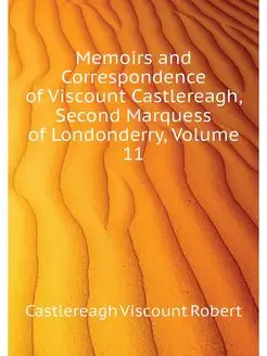 Memoirs and Correspondence of Viscoun