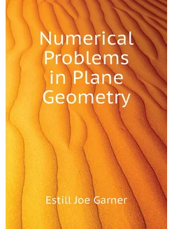 Numerical Problems in Plane Geometry