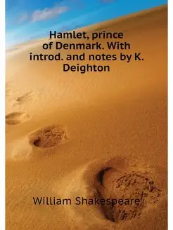 Hamlet, prince of Denmark. With intro