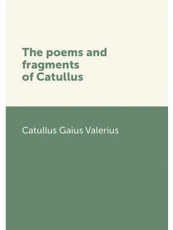 The poems and fragments of Catullus