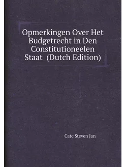 Opmerkingen Over Het Budgetrecht in Den Constitution