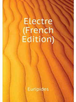 Electre (French Edition)