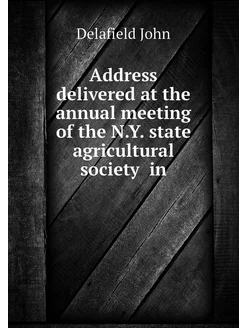 Address delivered at the annual meeting of the N.Y