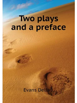 Two plays and a preface