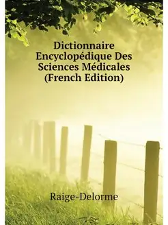 Dictionnaire Encyclopedique Des Scien