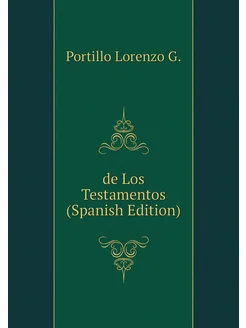 de Los Testamentos (Spanish Edition)