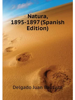 Natura, 1895-1897 (Spanish Edition)