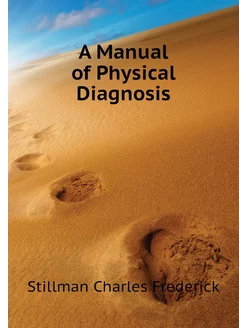 A Manual of Physical Diagnosis