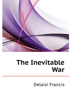 The Inevitable War