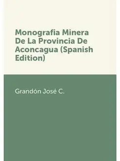 Monografia Minera De La Provincia De