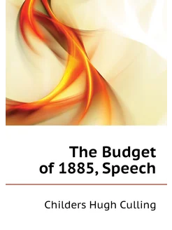 The Budget of 1885, Speech