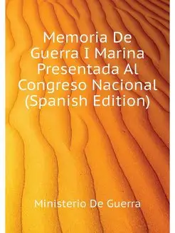 Memoria De Guerra I Marina Presentada