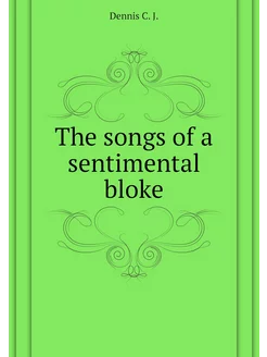 The songs of a sentimental bloke