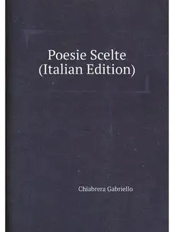 Poesie Scelte (Italian Edition)