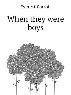 When they were boys