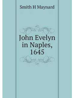 John Evelyn in Naples, 1645