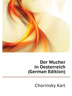 Der Wucher in Oesterreich (German Edition)