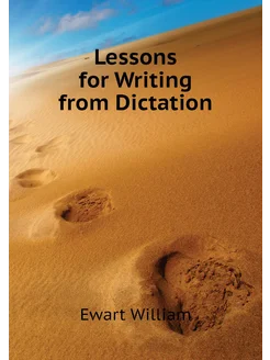 Lessons for Writing from Dictation