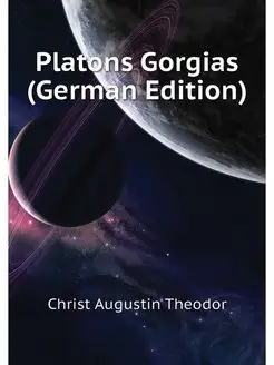 Platons Gorgias (German Edition)