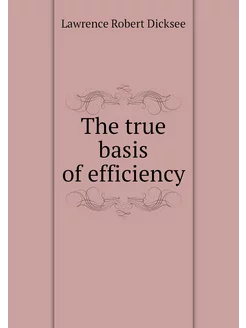 The true basis of efficiency