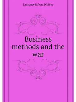 Business methods and the war