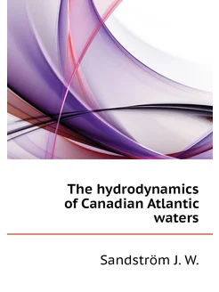 The hydrodynamics of Canadian Atlantic waters