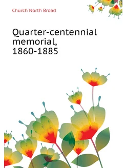 Quarter-centennial memorial, 1860-1885