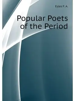 Popular Poets of the Period