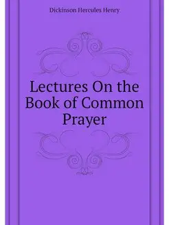 Lectures On the Book of Common Prayer