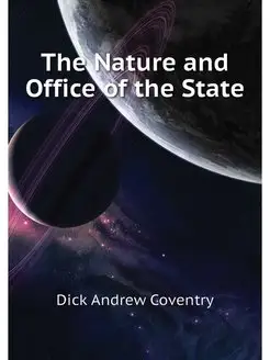 The Nature and Office of the State