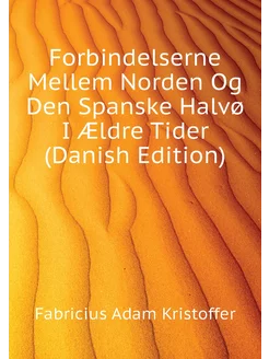 Forbindelserne Mellem Norden Og Den Spanske Halvø I