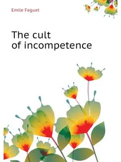 The cult of incompetence