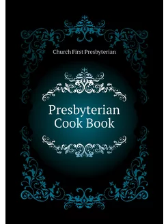 Presbyterian Cook Book