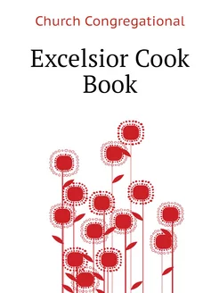 Excelsior Cook Book