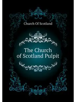 The Church of Scotland Pulpit