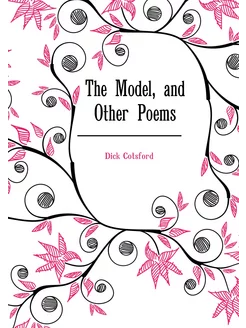 The Model, and Other Poems