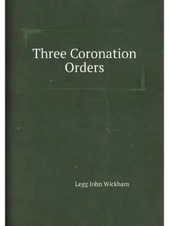 Three Coronation Orders