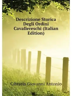 Descrizione Storica Degli Ordini Cava