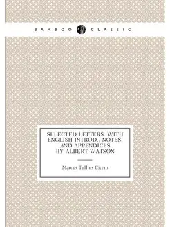 Selected letters. With English introd