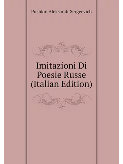 Imitazioni Di Poesie Russe (Italian Edition)