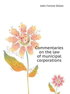 Commentaries on the law of municipal