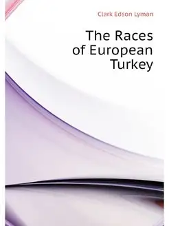 The Races of European Turkey