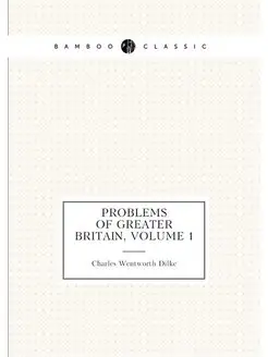 Problems of Greater Britain, Volume 1