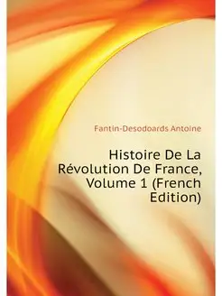 Histoire De La Revolution De France