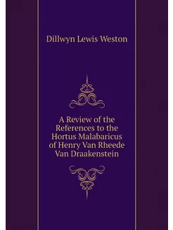 A Review of the References to the Hortus Malabaricus