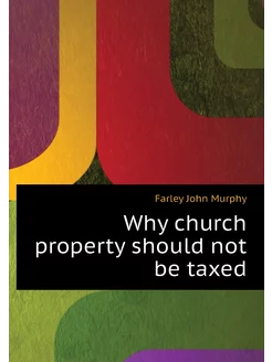 Why church property should not be taxed